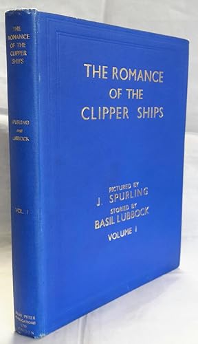 Imagen del vendedor de The Romance Of The Clipper Ships. (in two volumes). An Abridged Edition of "SAIL", Volumes I, II and III. (VOLUME I ONLY OF THIS 2 VOLUME EDITION) a la venta por Addyman Books