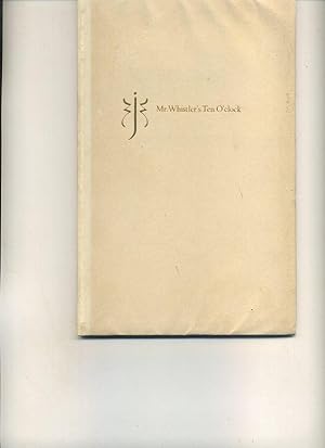 Imagen del vendedor de Mr. Whistler's Ten O'clock: Being a Talk Delivered by James McNeill Whistler in London February 1885 a la venta por Orca Knowledge Systems, Inc.