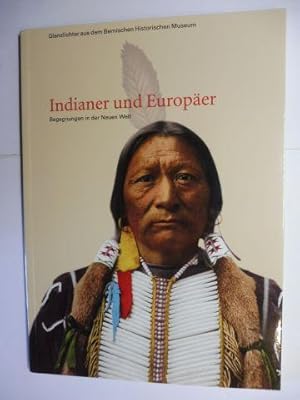 Immagine del venditore per Indianer und Europer - Begegnungen in der Neuen Welt *. venduto da Antiquariat am Ungererbad-Wilfrid Robin