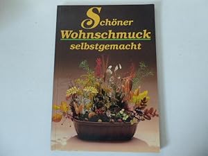 Imagen del vendedor de Schner Wohnschmuck selbstgemacht. Softcover a la venta por Deichkieker Bcherkiste