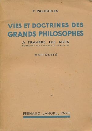 Imagen del vendedor de Vies et doctrines des grands philosophes  travers les ges. Antiquit a la venta por LIBRAIRIE GIL-ARTGIL SARL