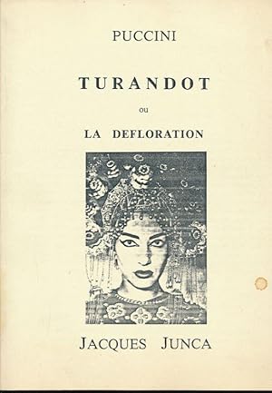 Bild des Verkufers fr Puccini. Turandot ou la dfloration zum Verkauf von LIBRAIRIE GIL-ARTGIL SARL