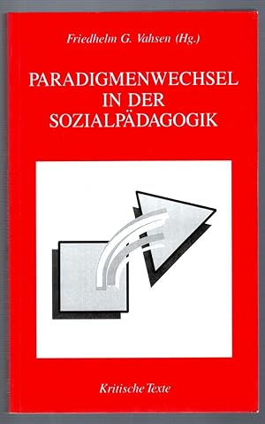 Bild des Verkufers fr Paradigmenwechsel in der Sozialpdagogik. (Kritische Texte). zum Verkauf von Antiquariat Martin Barbian & Grund GbR