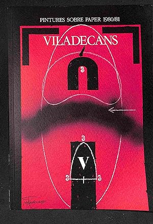 Seller image for Viladecans, pintures sobre paper 1980/81,[Exposici itinerant] juny/novembre 1982 for sale by Els llibres de la Vallrovira