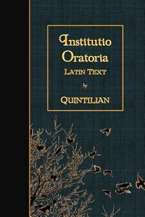 Image du vendeur pour Institutio Oratoria -Language: latin mis en vente par GreatBookPrices