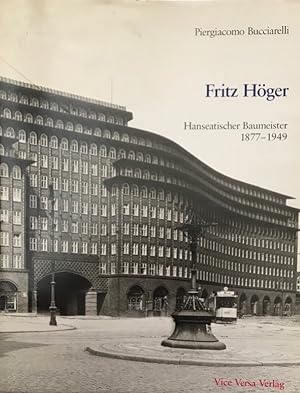 Fritz Höger. Hanseatischer Baumeister. 1877-1949. Aus dem Italienischen von Claudia Eichenlaub.