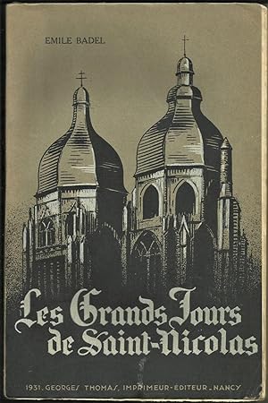 Les Grands Jours De Saint-Nicolas De Port, Histoire D'une cité Lorraine, Pélerins Illustres à Tra...