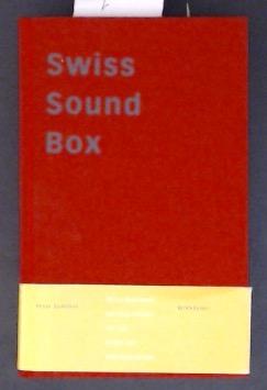 Swiss Sound Box A Handbook for the Pavilion of the Swiss Confederation at Expo 2000 in Hanover