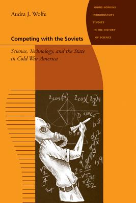 Seller image for Competing with the Soviets: Science, Technology, and the State in Cold War America (Paperback or Softback) for sale by BargainBookStores