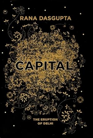 Seller image for Capital: The Eruption of Delhi for sale by LEFT COAST BOOKS