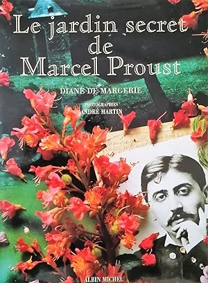 Le jardin secret de Marcel Proust