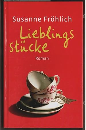 Lieblingsstücke : Roman. Susanne Fröhlich.