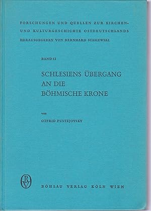 Seller image for Schlesiens bergang an die bhmische Krone,Machtpolitik Bhmens im Zeichen von Herrschaft und Frieden;Machtpolitik Bhmens im Zeichen von Herrschaft und Frieden for sale by Antiquariat Kastanienhof