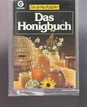 Seller image for Das Honigbuch. Der farbige Ratgeber. for sale by Ant. Abrechnungs- und Forstservice ISHGW