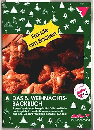 Das 5. Weihnachts-Backbuch : in dieser fünften Ausgabe werden wieder phantastische Backideen von ...