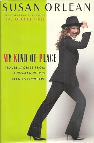 Bild des Verkufers fr My Kind of Place: Travel Stories from a Woman Who's Been Everywhere zum Verkauf von Mike Murray - Bookseller LLC