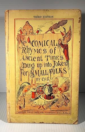 Ye Comical Rhymes of Ancient Times Dug up into Jokes for Small Folks