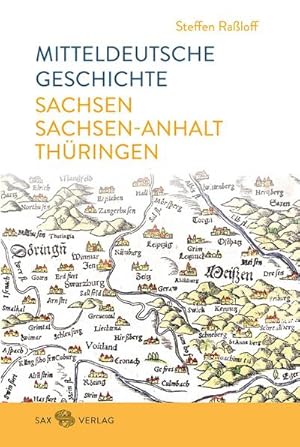 Bild des Verkufers fr Mitteldeutsche Geschichte : Sachsen - Sachsen-Anhalt - Thringen zum Verkauf von AHA-BUCH GmbH