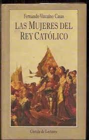 Seller image for LAS MUJERES DEL REY CATLICO for sale by Antrtica