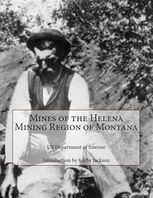 Bild des Verkufers fr Mines of the Helena Mining Region of Montana zum Verkauf von GreatBookPrices