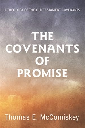 Seller image for Covenants of Promise : A Theology of the Old Testament Covenants for sale by GreatBookPrices