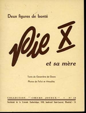 Deux figures de bonté : Pie X et sa mère