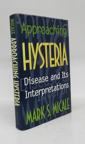 Approaching Hysteria: Disease and Its Interpretations