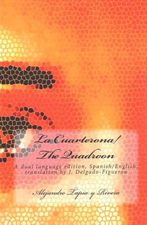 Imagen del vendedor de La Cuarterona/The Quadroon -Language: spanish a la venta por GreatBookPrices