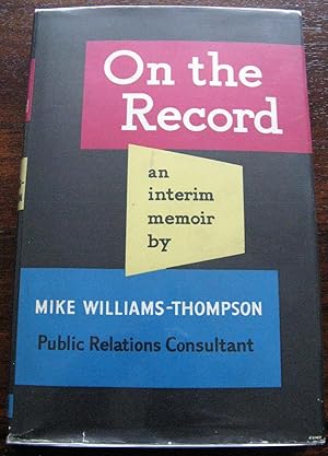 On the Record. An interim memoir