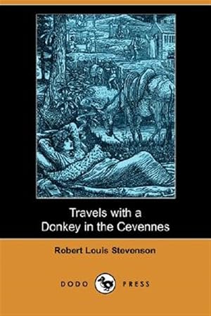 travels with a donkey in the cévennes robert louis stevenson travels with a donkey in the cévennes robert louis stevenson