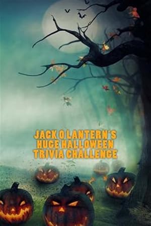 Bild des Verkufers fr Jack O Lantern's Huge Halloween Trivia Challenge zum Verkauf von GreatBookPrices