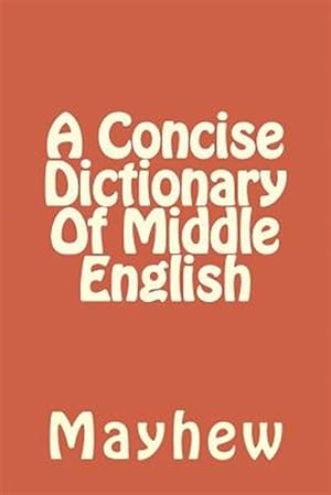 Seller image for Concise Dictionary of Middle English for sale by GreatBookPrices