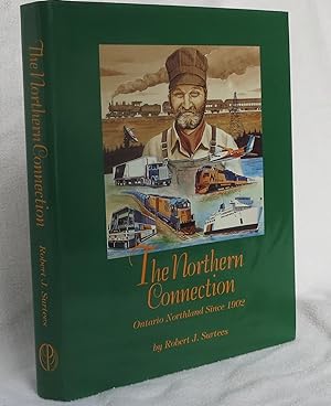 Immagine del venditore per The Northern Connection Ontario Northland Since 1902 venduto da Hockley Books