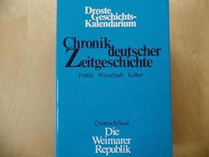 Die Weimarer Republik. Chronik deutscher Zeitgeschichte ; Bd. 1. Droste-Geschichts-Kalendarium