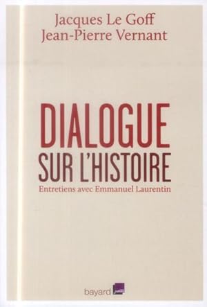 Immagine del venditore per dialogue sur l'histoire et sa transmission venduto da Chapitre.com : livres et presse ancienne