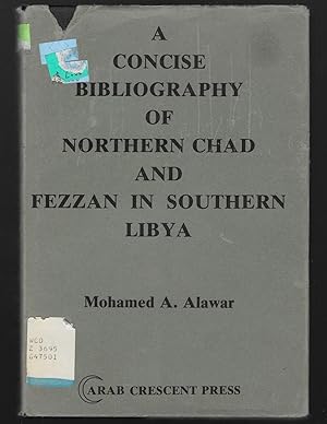 Imagen del vendedor de A Concise Bibliography Of Northern Chad and Fezzan In Southern Libya a la venta por Legacy Books II