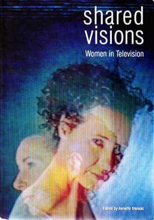 Seller image for Shared Visions: Women in Television for sale by Goulds Book Arcade, Sydney