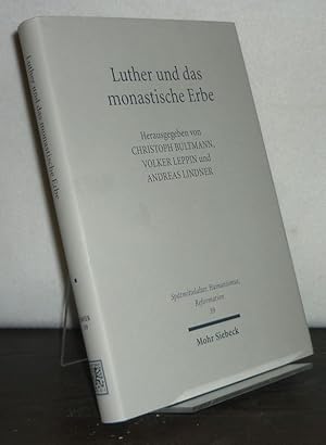 Bild des Verkufers fr Luther und das monastische Erbe. [Herausgegeben von Christoph Bultmann, Volker Leppin und Andreas Lindner]. (= Sptmittelalter, Humanismus, Reformation. Band 39). zum Verkauf von Antiquariat Kretzer