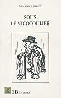 Seller image for Sous Le Micocoulier for sale by RECYCLIVRE