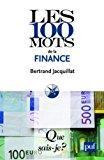 Bild des Verkufers fr Les 100 Mots De La Finance zum Verkauf von RECYCLIVRE