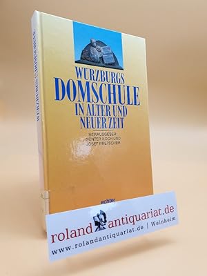 Immagine del venditore per Wrzburger Domschule in alter und neuer Zeit / Gnter Koch ; Josef Pretscher (Hrsg.) venduto da Roland Antiquariat UG haftungsbeschrnkt