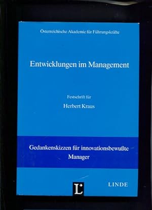 Entwicklungen im Management Gedankenskizzen für innovationsbewusste Manager. Festschrift für Herb...