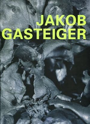 Bild des Verkufers fr Jakob Gasteiger. Anlsslich der Ausstellung Jakob Gasteiger in der Kunsthalle Krems vom 24. April - 31. Juli 2005. zum Verkauf von Antiquariat Buchseite