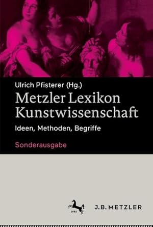 Bild des Verkufers fr Metzler Lexikon Kunstwissenschaft : Ideen, Methoden, Begriffe - Sonderausgabe zum Verkauf von AHA-BUCH GmbH