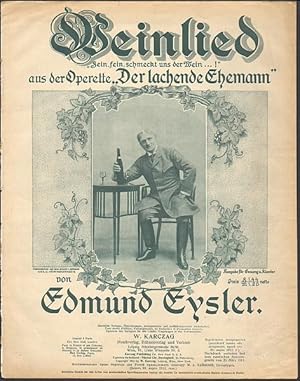 Weinlied "Fein, fein, schmeckt uns der Wein!" aus der Operette "Der lachende Ehemann".