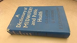 Image du vendeur pour A Dictionary of Widwifery and Public Health mis en vente par BoundlessBookstore