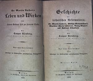 Bild des Verkufers fr Geschichte der lutherischen Reformatoren Dr. Martin Luther's, Philipp Melanchthon's, Matthias Flacius Illyricus, Georg Major's und Andreas Osiander's (2 Bnde KOMPLETT in einem Buch) Dr. Martin Luther's Leben und Wirken von seiner Geburt bis zu seinem Tode; zum Verkauf von books4less (Versandantiquariat Petra Gros GmbH & Co. KG)