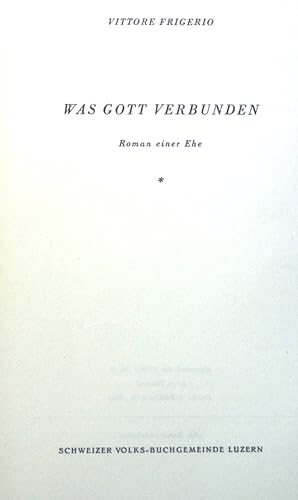 Imagen del vendedor de Was Gott verbunden: Roman einer Ehe. a la venta por books4less (Versandantiquariat Petra Gros GmbH & Co. KG)