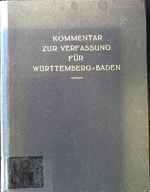 Image du vendeur pour Kommentar zur Verfassung fr Wrttemberg-Baden. mis en vente par books4less (Versandantiquariat Petra Gros GmbH & Co. KG)