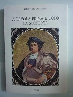 Imagen del vendedor de A TAVOLA PRIMA E DOPO LA SCOPERTA a la venta por Historia, Regnum et Nobilia